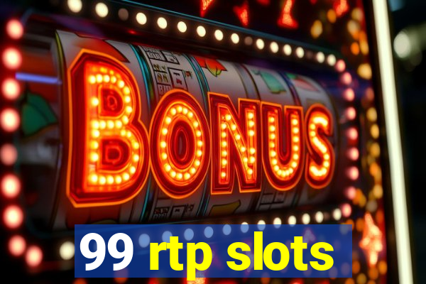 99 rtp slots
